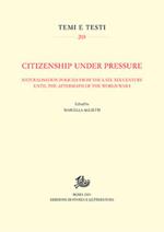 Citizenship under Pressure. Naturalisation Policies from the Late XIX Century until the Aftermath of the World War I