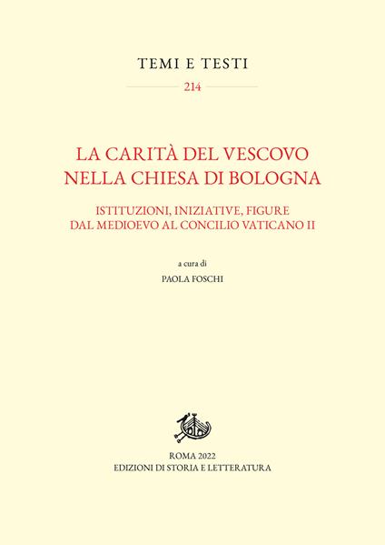 La carità del vescovo nella Chiesa di Bologna. Istituzioni, iniziative, figure dal Medioevo al Concilio Vaticano II - copertina