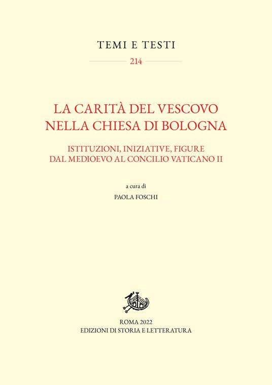 La carità del vescovo nella Chiesa di Bologna. Istituzioni, iniziative, figure dal Medioevo al Concilio Vaticano II - copertina