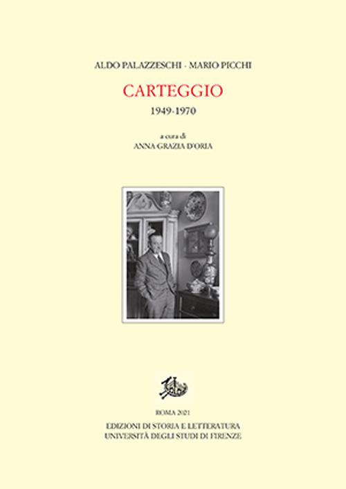 Carteggio 1949-1970 - Aldo Palazzeschi,Mario Picchi - copertina