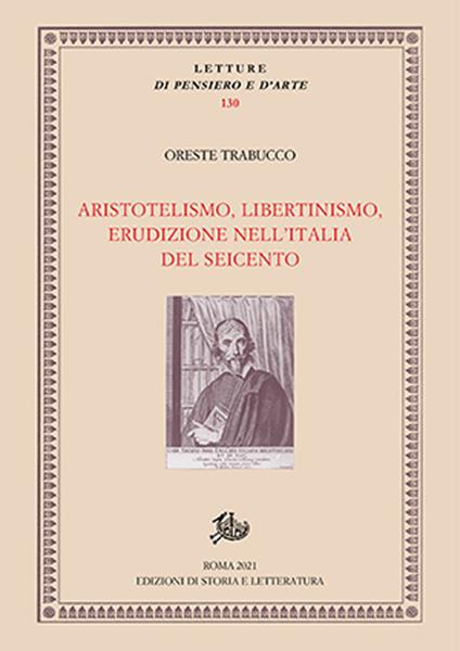 Aristotelismo, libertinismo, erudizione nell'Italia del Seicento - Oreste Trabucco - copertina