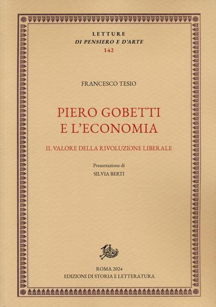 Piero Gobetti e l'economia. Il valore della rivoluzione liberale - Francesco Tesio - copertina