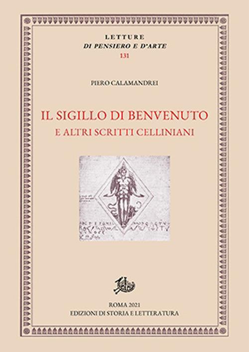Il sigillo di Benvenuto e altri scritti celliniani - Piero Calamandrei - copertina