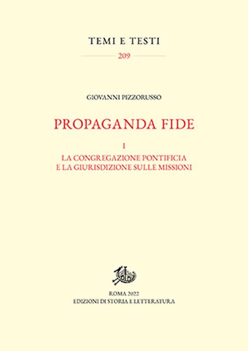 Propaganda fide. Vol. 1: congregazione pontificia e la giurisdizione sulle missioni, La. - Giovanni Pizzorusso - copertina