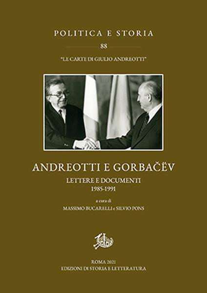 Andreotti e Gorbacëv. Lettere e documenti 1985-1991 - copertina