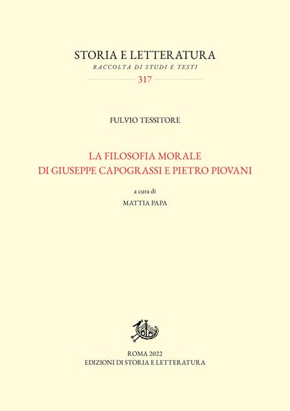 La filosofia morale di Giuseppe Capograssi e Pietro Piovani - Fulvio Tessitore - copertina