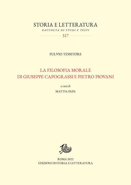 La filosofia morale di Giuseppe Capograssi e Pietro Piovani - Fulvio Tessitore - copertina