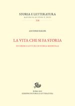 La vita che si fa storia. Studiosi e letture di storia medievale