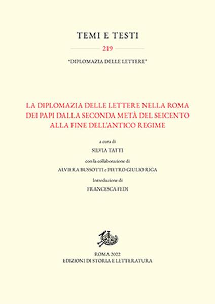 La diplomazia delle lettere nella Roma dei Papi dalla seconda metà del Seicento alla fine dell'Antico Regime - Silvia Tatti - copertina
