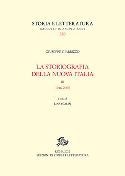 La storiografia della nuova Italia. 1946-2005. Vol. 3 - Giuseppe Giarrizzo - copertina