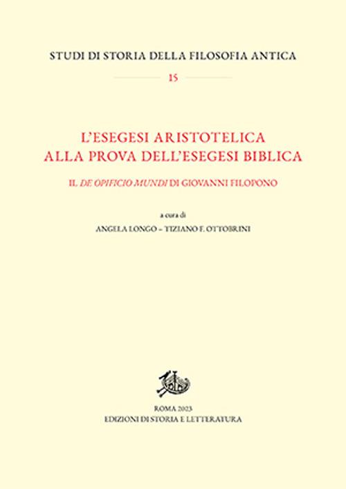 L'esegesi aristotelica alla prova dell'esegesi biblica. Il «De opificio mundi» di Giovanni Filopono - copertina
