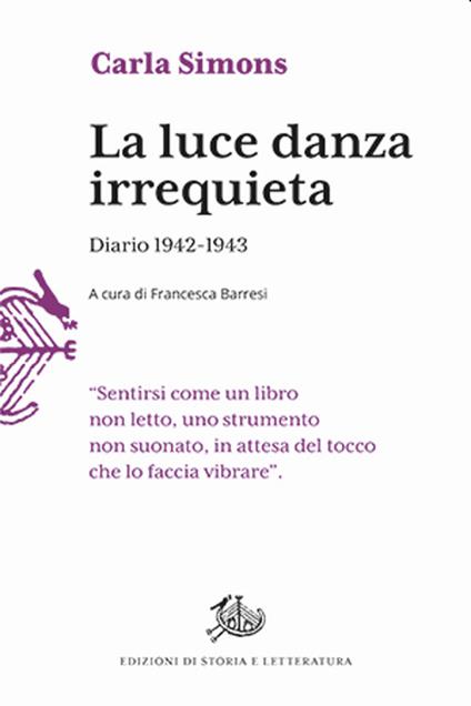La luce danza irrequieta. Diario 1942-1943 - Carla Simons - copertina