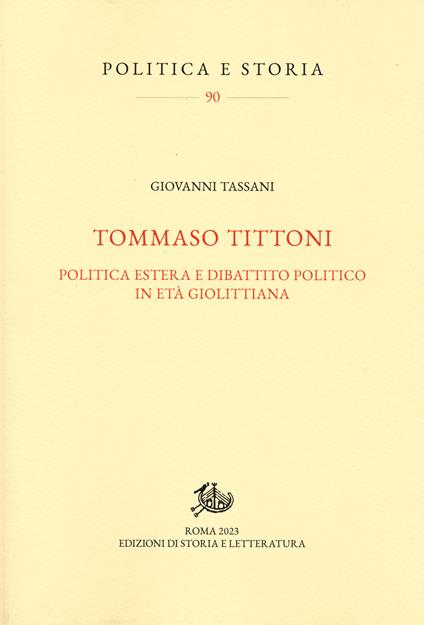 Tommaso Tittoni. Politica estera e dibattito politico in età giolittiana - Giovanni Tassani - copertina