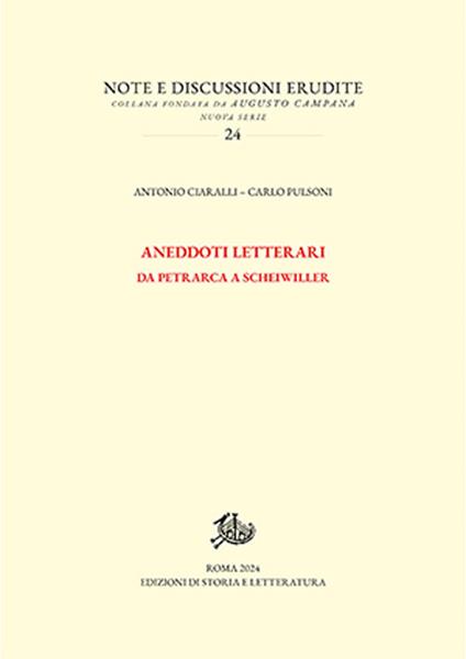 Aneddoti letterari. Da Petrarca a Scheiwiller - Antonio Ciaralli,Carlo Pulsoni - copertina