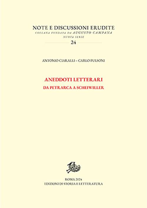 Aneddoti letterari. Da Petrarca a Scheiwiller - Antonio Ciaralli,Carlo Pulsoni - copertina