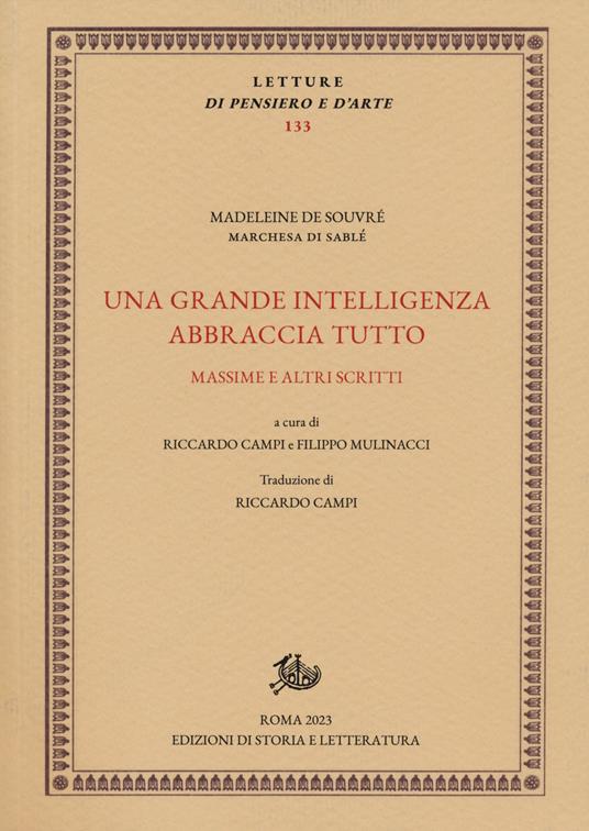 Una grande intelligenza abbraccia tutto. Massime e altri scritti. Ediz. critica - Madeleine de Souvre - copertina