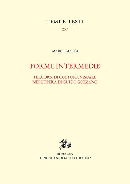 Forme intermedie. Percorsi di cultura visuale nell'opera di Guido Gozzano - Marco Maggi - copertina