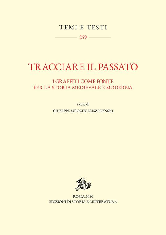Tracciare il passato. I graffiti come fonte per la storia medievale e moderna - copertina