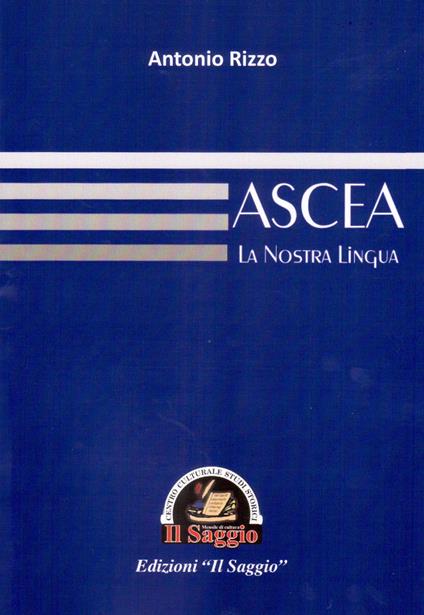 Ascea. La nostra lingua - Antonio Rizzo - copertina