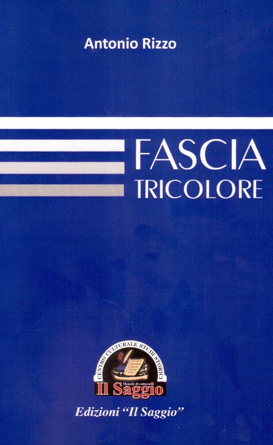 Fascia tricolore - Antonio Rizzo - copertina