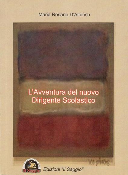 L'avventura del nuovo dirigente scolastico - Maria Rosaria D'Alfonso - copertina