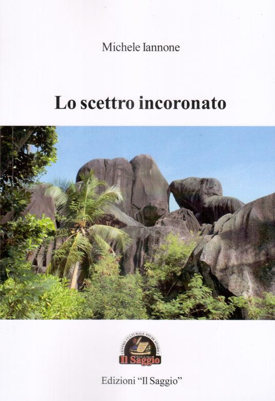 Lo scettro incoronato - Michele Iannone - copertina