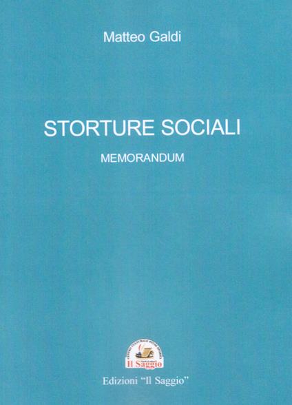 Storture sociali. Memorandum - Matteo Galdi - copertina