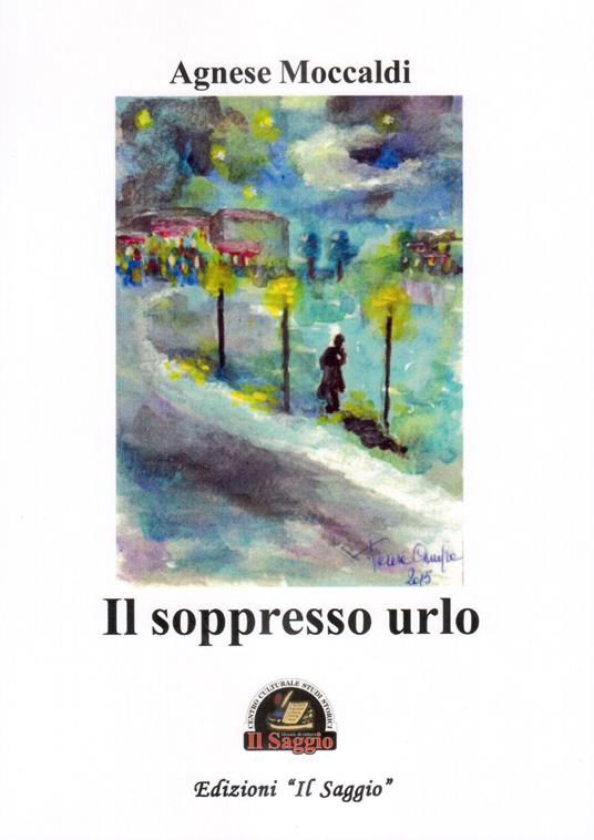 Il soppresso urlo - Agnese Moccaldi - copertina