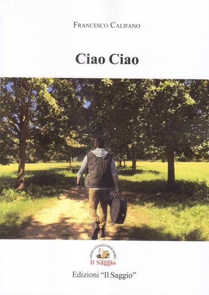 Ciao Ciao - Francesco Califano - copertina