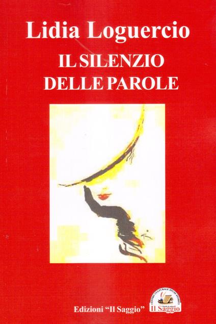 Il silenzio delle parole - Lidia Loguercio - copertina