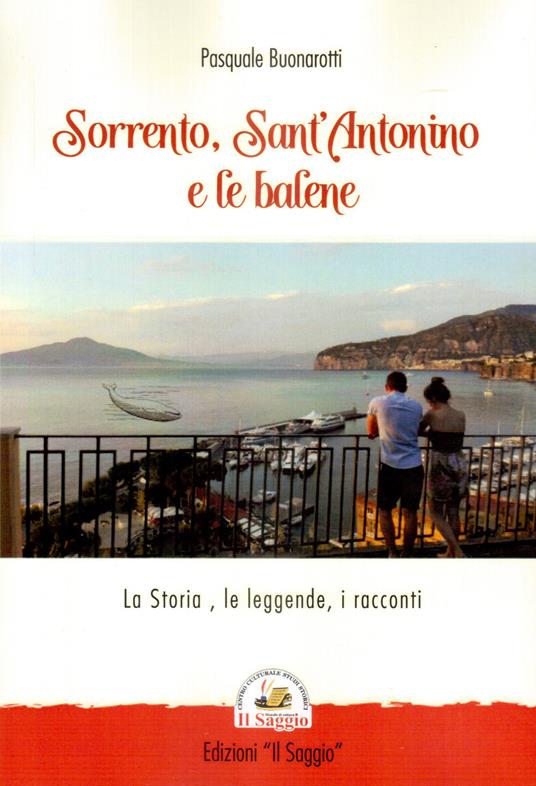 Sorrento, Sant'Antonino e le balene. La storia, le leggende, i racconti - Pasquale Buonarotti - copertina