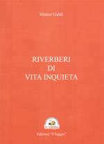 Riverberi di vita inquieta