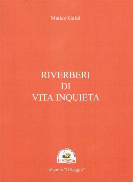Riverberi di vita inquieta - Matteo Galdi - copertina