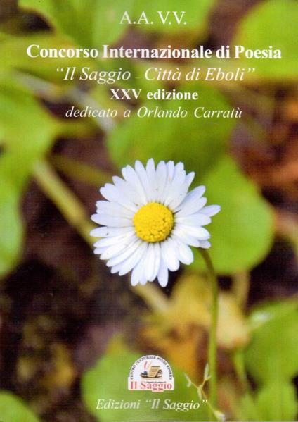 XXV Concorso internazionale di poesia «Il Saggio - Città di Eboli» dedicato a Orlando Carratù - copertina