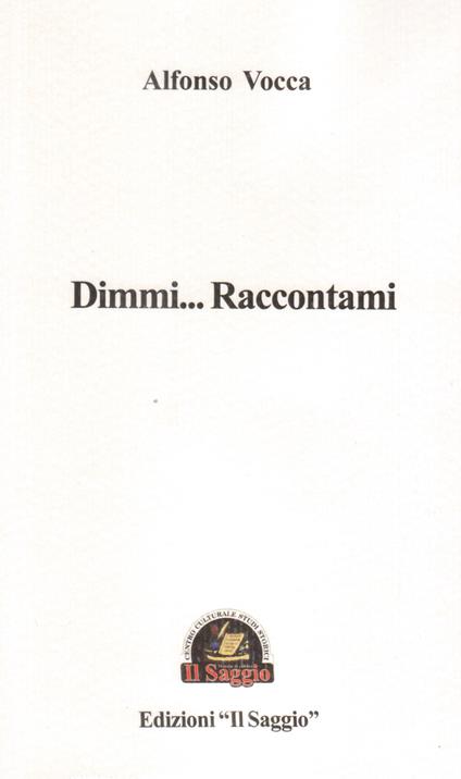 Dimmi... Raccontami - Alfonso Vocca - copertina