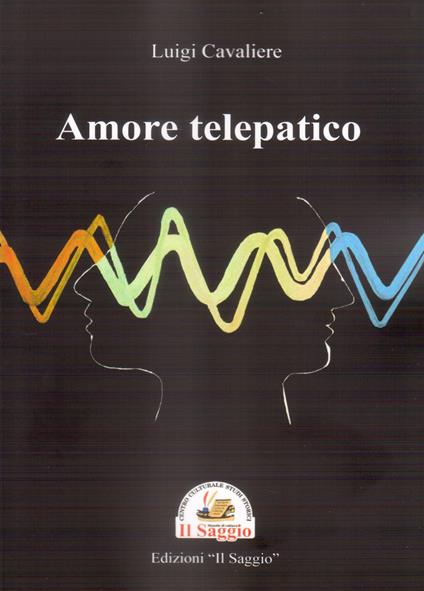 Amore telepatico - Luigi Cavaliere - copertina