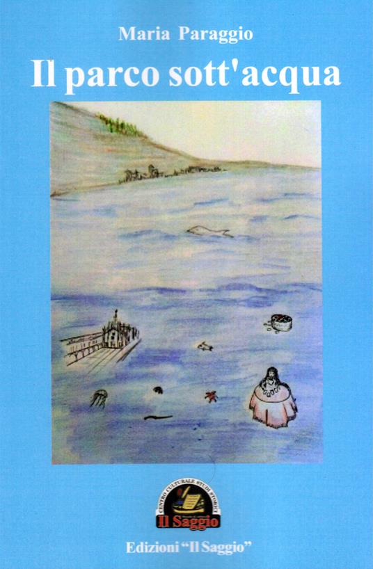 Il parco sott'acqua - Maria Paraggio - copertina