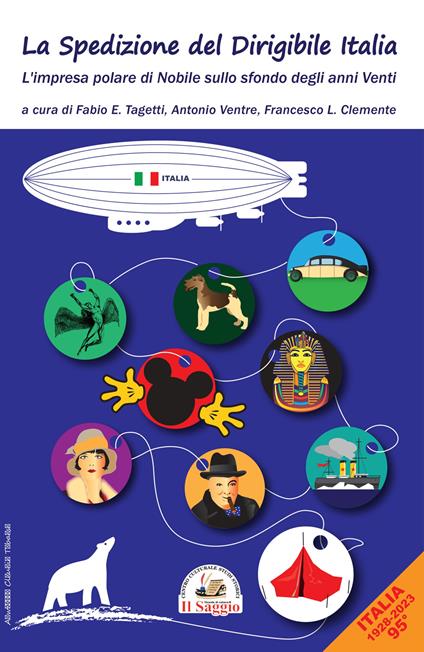 La spedizione del dirigibile Italia. L'impresa polare di Nobile sullo sfondo degli anni Venti - copertina