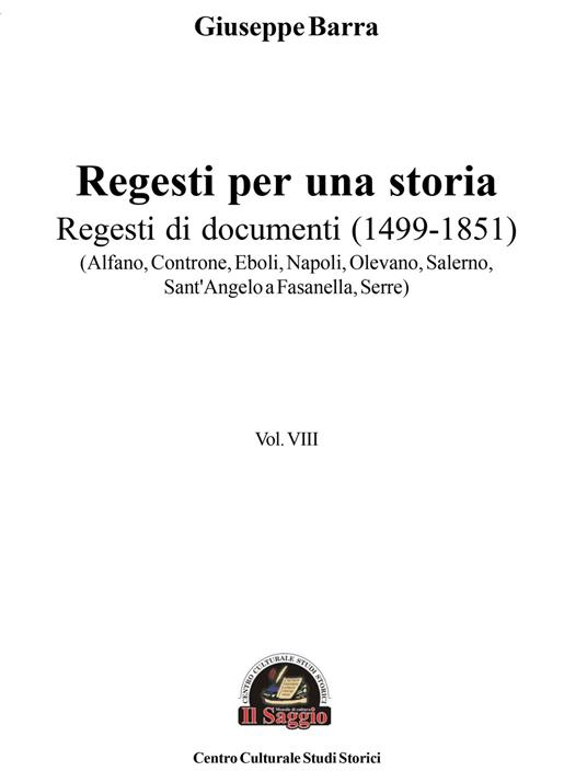Regesti per una storia. Vol. 8: Regesti di documenti (1499-1851) (Alfano, Controne, Eboli, Napoli, Olevano, Salerno, Sant'Angelo a Fasanella, Serre) - Giuseppe Barra - copertina