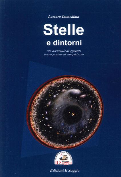 Stelle e dintorni. Un accumulo di appunti senza pretese di completezza - Lazzaro Immediata - copertina