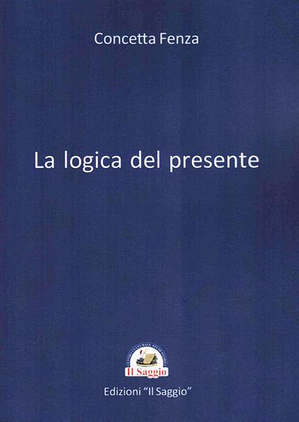 La logica del presente - Concetta Fenza - copertina