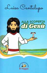 Alla scoperta di Gesù