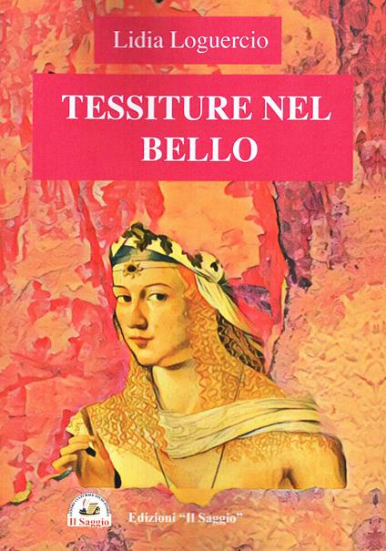 Tessiture nel bello - Lidia Loguercio - copertina
