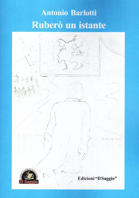 Ruberò un istante - Antonio Barlotti - copertina