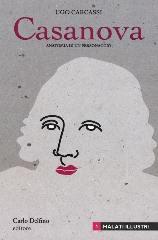 Casanova. Anatomia di un personaggio - Ugo Carcassi - copertina