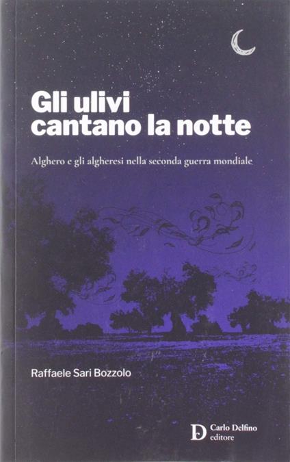 Gli ulivi cantano la notte - Raffaele Sari Bozzolo - copertina