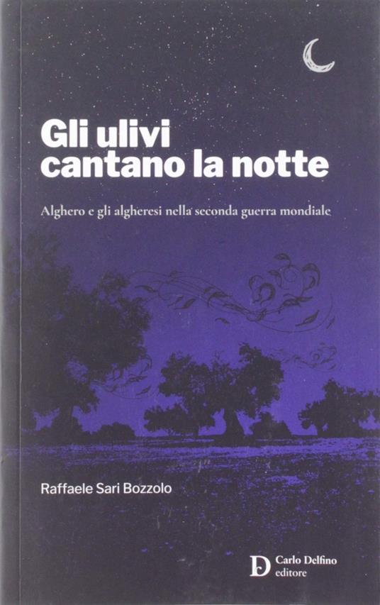 Gli ulivi cantano la notte - Raffaele Sari Bozzolo - copertina