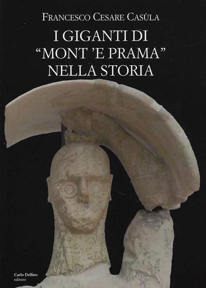 I giganti di «Mont'e Prama» nella storia - Francesco Cesare Casùla - copertina