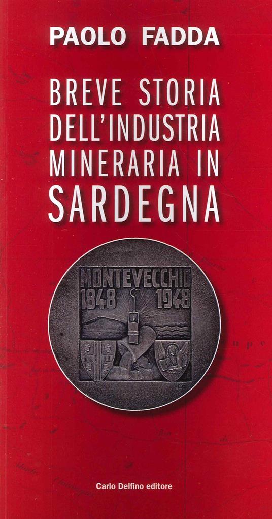 Breve storia dell'industria mineraria - Paolo Fadda - copertina