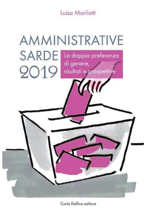 Amministrative sarde 2019. La doppia preferenza di genere, risultati e prospettive - Luisa Marilotti - copertina